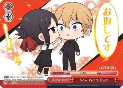 Now Were Even KR KGL/S79-E071KR KR Kaguya-sama: Love is War Card