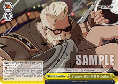 Overdrive Down With the System GGST/SX06-025 CC Guilty Gear -Strive- Card